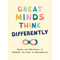 Great Minds Think Differently: Quotes and Affirmations to Celebrate the Power of Neurodiversity - Hardcover