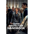 The Close Protection Handbook: The Making of a Close Protection Operative - Hardcover