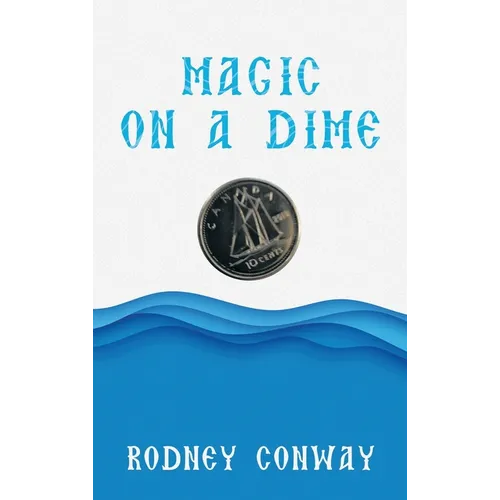 Magic on a Dime: Oh a Canadian Dime! - Hardcover