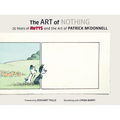 The Art of Nothing: 25 Years of Mutts and the Art of Patrick McDonnell - Hardcover