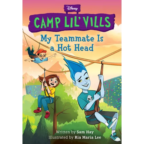 My Teammate Is a Hot Head (Disney Camp Lil Vills, Book 2) - Paperback