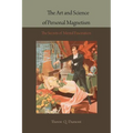 The Art and Science of Personal Magnetism: The Secrets of Mental Fascination - Paperback