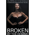 Broken by the Domme - A Femdom Dark Fantasy Novel - Paperback