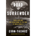 Road to Surrender: Three Men and the Countdown to the End of World War II - Paperback