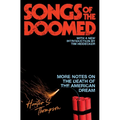 Songs of the Doomed: More Notes on the Death of the American Dream - Paperback