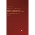 A Popular Account of Dr. Livingstone's Expedition to the Zambesi and Its Tributaries: And of the Discovery of Lakes Shirwa and Nyassa, 1858-1864: in l - Hardcover