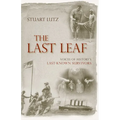 The Last Leaf: Voices of History's Last-Known Survivors - Hardcover