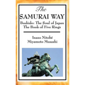 The Samurai Way, Bushido: The Soul of Japan and the Book of Five Rings - Hardcover