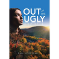 Out of the Ugly - Hardcover