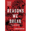 Reasons We Break - Hardcover