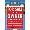 For Sale by Owner: A Complete Guide: Everything You Need to Sell Your Home at the Highest Price Without Paying a Broker!: Everything You Need to Sell - Paperback