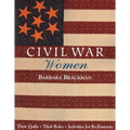 Civil War Women: Their Quilts - Their Roles - Activities for Re-Enactors - Paperback