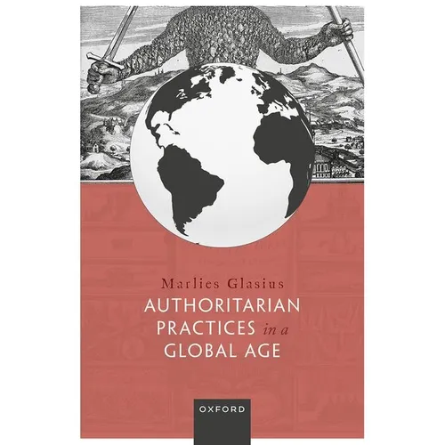 Authoritarian Practices in a Global Age - Hardcover