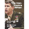 The Iran-Contra Affair: : Unraveling the Truth - Paperback