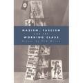 Nazism, Fascism and the Working Class - Paperback
