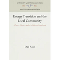 Energy Transition and the Local Community: A Theory of Society Applied to Hazleton, Pennsylvania - Hardcover