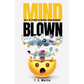 Mind Blown: An A to Z Guide for Raising Consciousness - Paperback