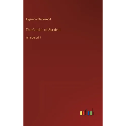 The Garden of Survival: in large print - Hardcover