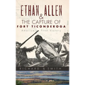 Ethan Allen & the Capture of Fort Ticonderoga - Hardcover