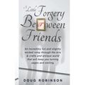 A Little Forgery Between Friends - Paperback