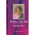 It Does Not Die: A Romance - Paperback