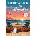 #Throwback for Murder: A Trending Topic Mystery - Paperback