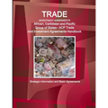 Trade and Investment Agreements: (African, Caribbean and Pacific Group of States - ACP ) Trade and Investment Agreements Handbook - Strategic Informat - Paperback