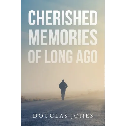 Cherished Memories Of Long Ago - Paperback