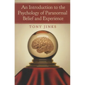 An Introduction to the Psychology of Paranormal Belief and Experience - Paperback