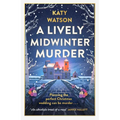 A Lively Midwinter Murder: A Gripping Cosy Mystery to Curl Up with This Christmas - Paperback