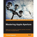 Mastering Apple Aperture 3.X - Paperback