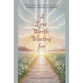 A Love Worth Waiting For - Paperback