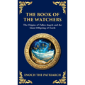The Book of the Watchers: Divine Mysteries of the Angels and the Origins of Humanity (Deluxe Hardbound Edition) - Hardcover