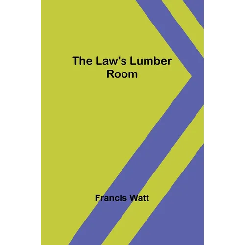 The Law's Lumber Room - Paperback