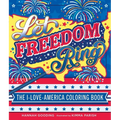 Let Freedom Ring: The I-Love-America Coloring Book - Paperback