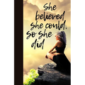 She believed she could, so she did - Paperback