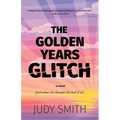 The Golden Years Glitch - Paperback