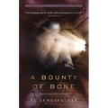 A Bounty of Bone: A novel inspired by real events - Paperback