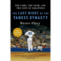 The Last Night of the Yankee Dynasty: The Game, the Team, and the Cost of Greatness - Paperback