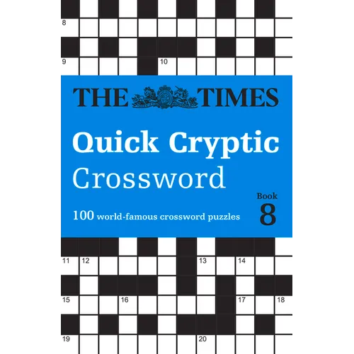 The Times Quick Cryptic Crossword Book 8: 100 World-Famous Crossword Puzzles - Paperback