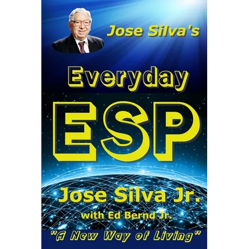 Jose Silva's Everyday ESP: A New Way of Living - Paperback