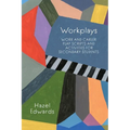 Workplays: Work and Career Play Scripts and Activities for Secondary Students - Paperback
