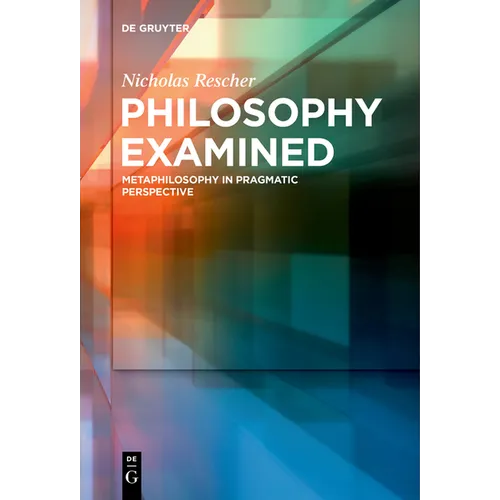 Philosophy Examined: Metaphilosophy in Pragmatic Perspective - Paperback