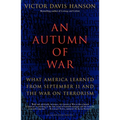 An Autumn of War: What America Learned from September 11 and the War on Terrorism - Paperback