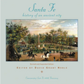 Santa Fe: History of an Ancient City, Revised and Expanded Edition - Paperback