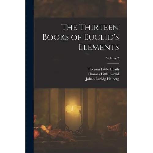 The Thirteen Books of Euclid's Elements; Volume 2 - Paperback