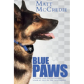 Blue Paws: A funny and entertaining look at life in the dog squad - Paperback