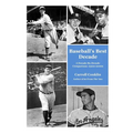Baseball's Best Decade: A Decade-By-Decade Comparison: 1920s-2000s - Paperback