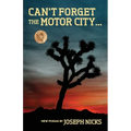 Can't Forget The Motor City...: New Poems by Joseph Nicks - Paperback