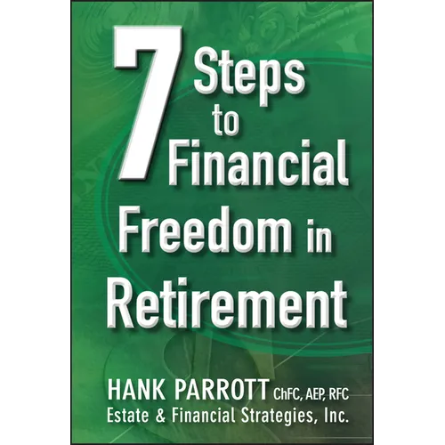 Seven Steps to Financial Freedom in Retirement - Hardcover